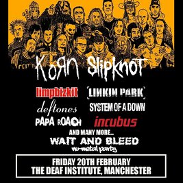 Wait and Bleed - Nu Metal Night (Manchester)