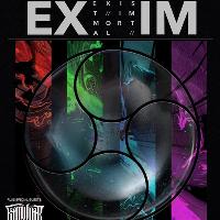 Exist Immortal, Familiar Spirit, Dividium & one other tba Exist Immortal, Familiar Spirit, Dividium & one other tba