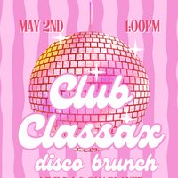 Club Classax Disco Brunch at Elixir Cocktail Lounge