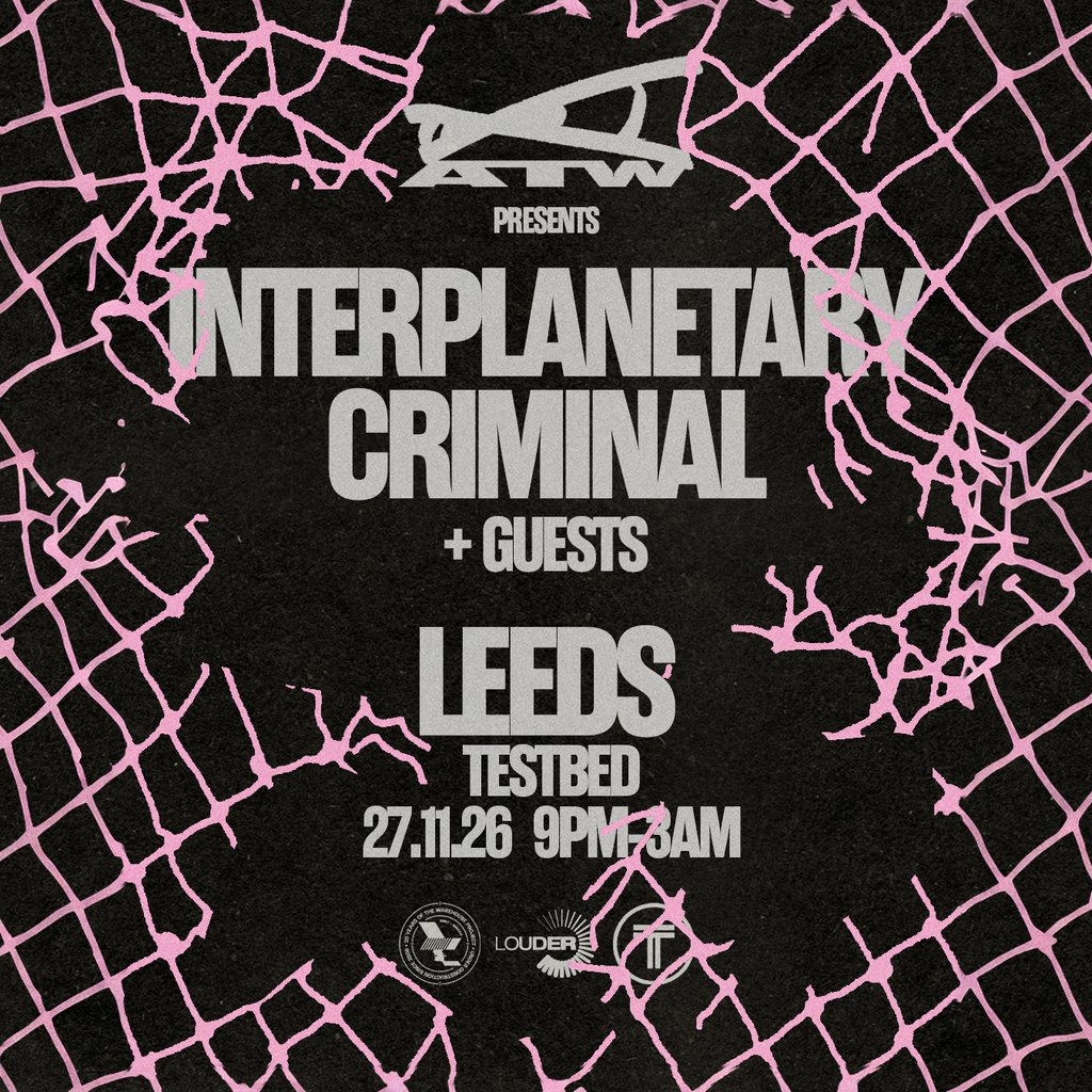 ATW pres. Interplanetary Criminal + Guests