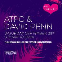 We Present ATFC & David Penn We Present ATFC & David Penn