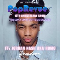 PopRevue! (17th Anniversary) ft Jordan Nash aka HOMO at W1F 0TA