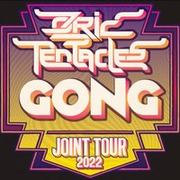 Ozric Tentacles & GONG Ozric Tentacles & GONG