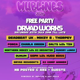 Free Party At Dryad Works - WUBLINES 2026 - Arc Audio & Impulse