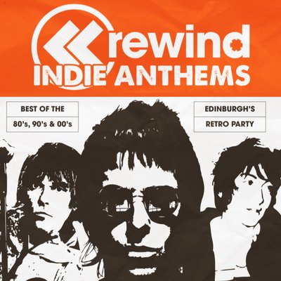 Rewind : INDIE ANTHEMS