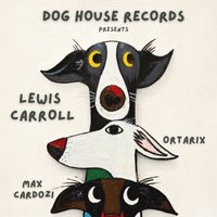 Dog House Records Presents - LEWIS CAROLL at Dog House Records