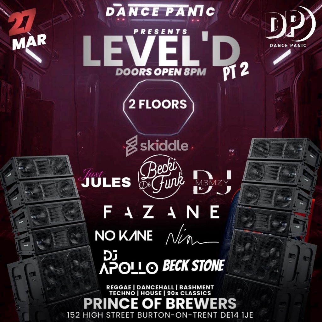 Dance Panic Presents LEVEL'D PT2 - 8 DJS - 2 FLOORS