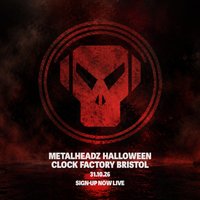 Metalheadz - Bristol [Halloween] at Clock Factory Bristol