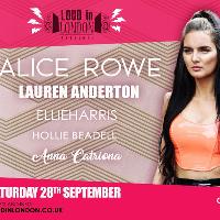 Alice Rowe - Loud in London Presents at O2 Academy 2 Islington