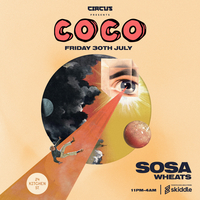 Circus x COCO presents SOSA & Wheats Kitchen Street Liverpool at 24 Kitchen Street