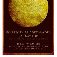Bong with Bridget Hayden, Sat Nav Tod at Golden Lion Hotel