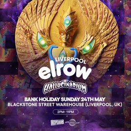 Elrow Liverpool - Bank Holiday Sunday 24th May
