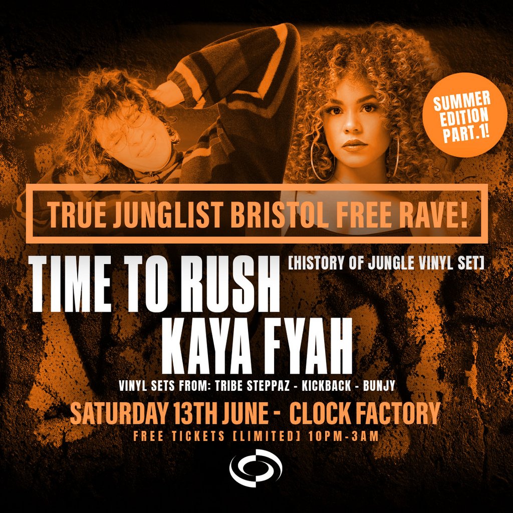 True Junglist FREE RAVE - Time to Rush + Kaya Fyah