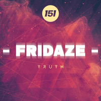 151 Events Present - Fridaze @ Truth Nightlcub at Truth Nightclub Bolton