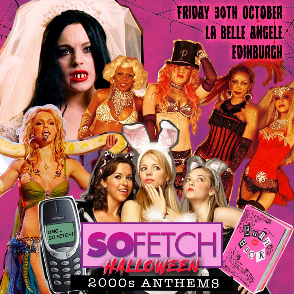 So Fetch - 2000s Halloween Party (Edinburgh) at La Belle Angele, Edinburgh