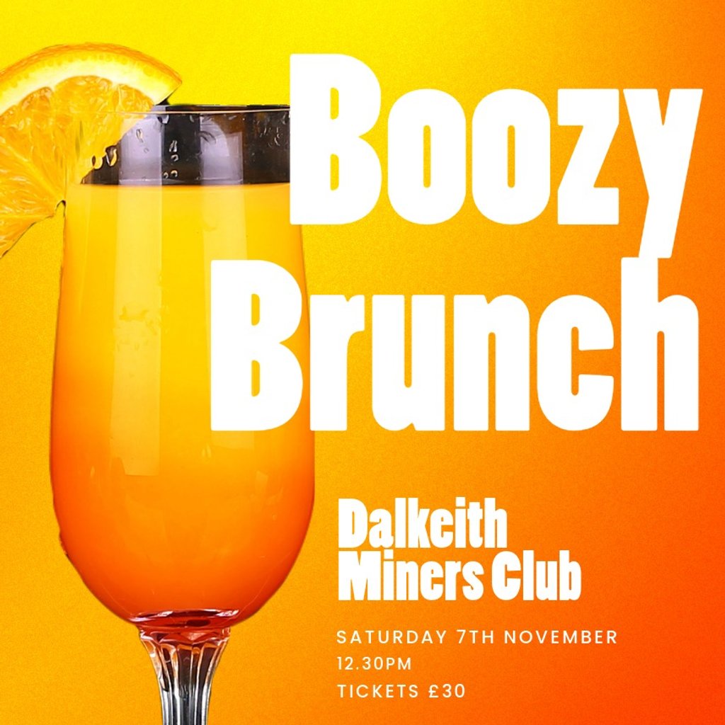 Boozy Brunch at Dalkeith Miners Club, Dalkeith