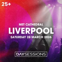 DAY SESSIONS - Liverpool - March 2026