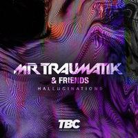 MrTraumatik + Friends - The Hallucinations Tour at The Bread Shed