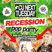 CU Next Tuesday | RECESSION POP PARTY at quarters