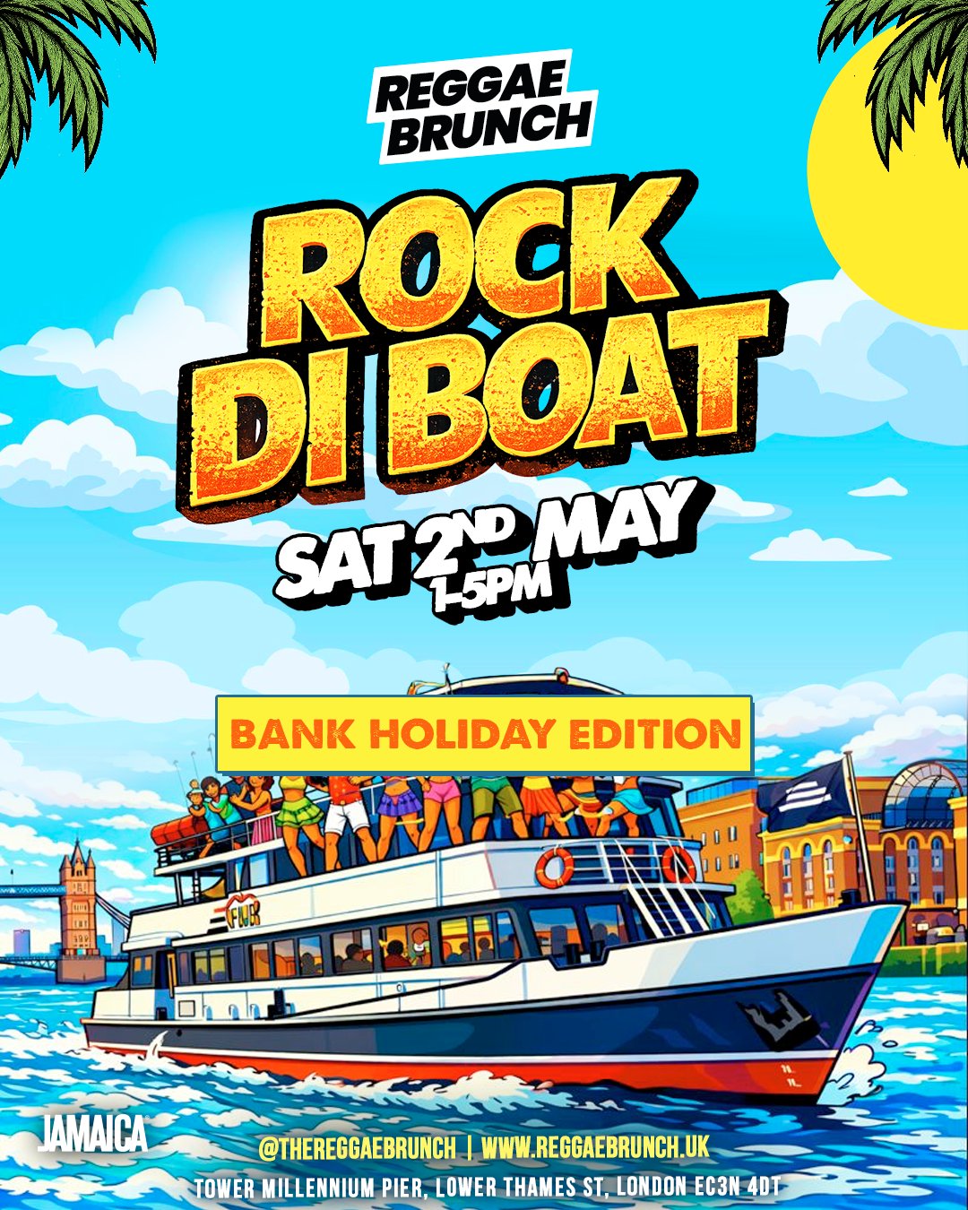 The Reggae Brunch presents - ROCK DI BOAT - Sat 2nd May | THE