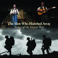The Men Who Marched Away: Songs of the Great War