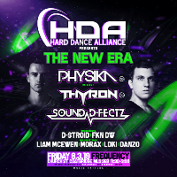 Hard Dance Alliance Presents The New Era Feat Physika & Thyron at Frequency Nightclub
