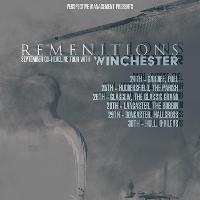 Remenitions, Winchester & others tba