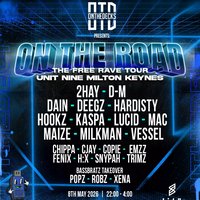 OTD: On The Road Tour - MILTON KEYNES - Free DNB Rave! at Unit Nine