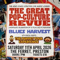 The Great Pop-Culture Revue ft Blues Harvest & Puppet Folk Exp