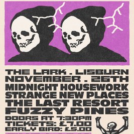 Midnight Housework + Guests at The Lark, Lisburn