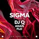 Sigma, DJ Q, Anaïs and Flo