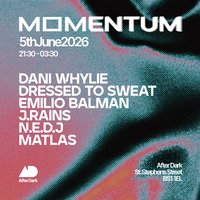 Momentum At After Dark w/ Dani Whylie, Dressed To Sweat & More