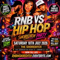 RNB VS HIP HOP - Shoreditch Party - Everyone Free Before 12AM at The Shoreditch