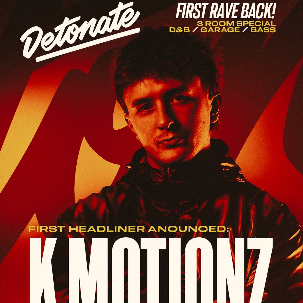 Detonate First Rave Back: K MOTIONZ at Unit 13, Nottingham