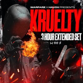 Warfare X Havox Presents: KRUELTY 3 HOUR EXTENDED SET