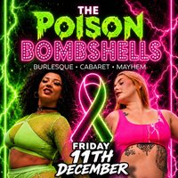 The Poison Bombshells Burlesque Show 2026 at The Big Shed