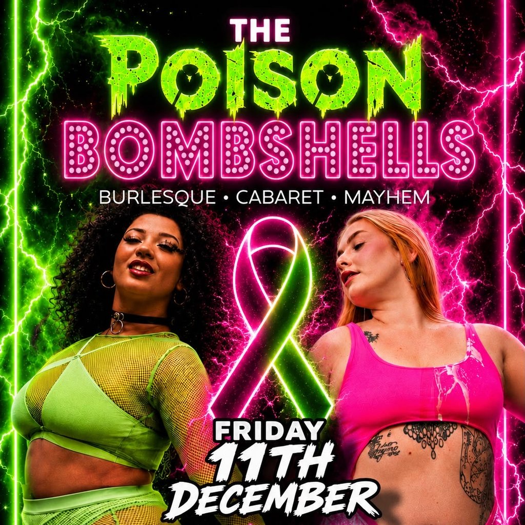 The Poison Bombshells Burlesque Show 2026 at The Big Shed, Nottingham