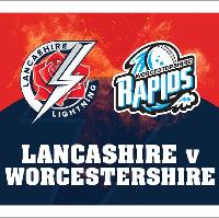 Lancashire Lightning v Worcestershire Rapids, Vitality Blast