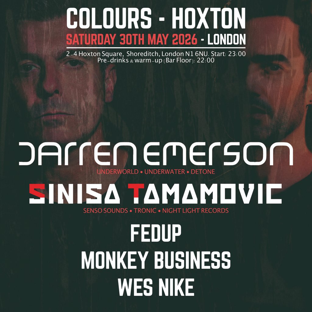 Nlr Events pres. Darren Emerson (Underworld), Sinisa Tamamovic