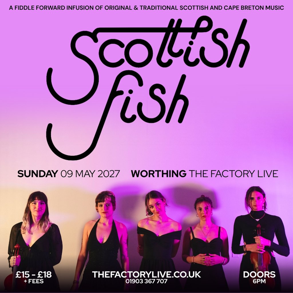 Scottish Fish at The Factory Live, Worthing