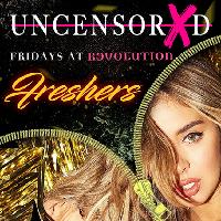 Uncensored FRESHERS 20.09 || Fridays at Revolution at Revolution Deansgate Locks