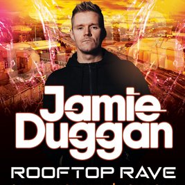 JAMIE DUGGAN ROOFTOP RAVE  x Dirtty events x Be Rude Not To