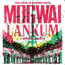 Mogwai and Lankum