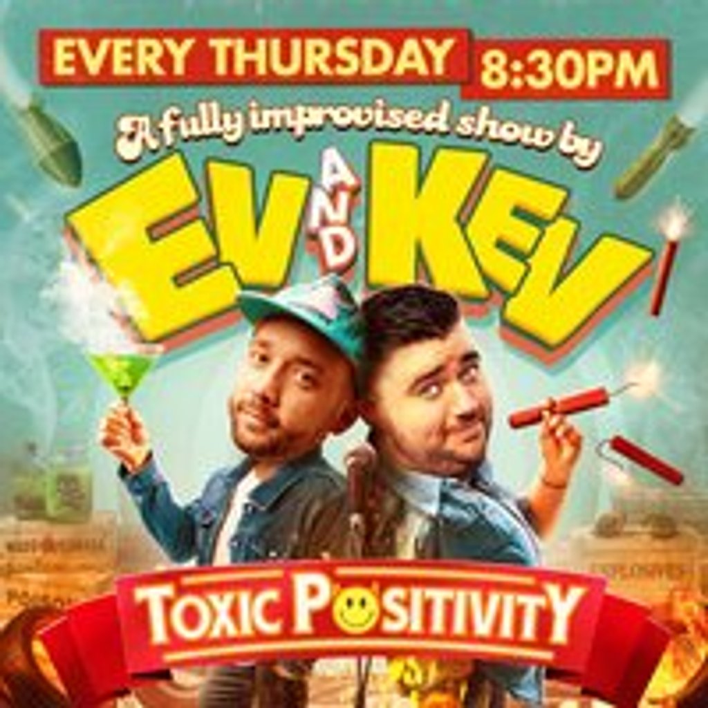 Ev & Kev || TOXIC POSITIVITY || Creatures Comedy Club