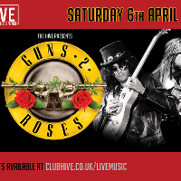 Guns 2 Roses + Special Guests at The Hive