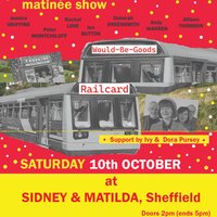 WOULD-BE-GOODS with RAILCARD matinee gig -support by Ivy & Dora at Sydney And Matilda