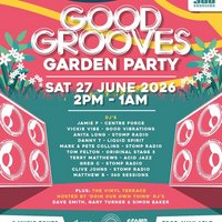 360 Sessions presents , The Good Grooves garden party