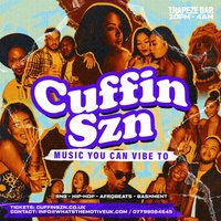 CUFFIN SZN - Party for the Sneaky Links.. at Trapeze Bar