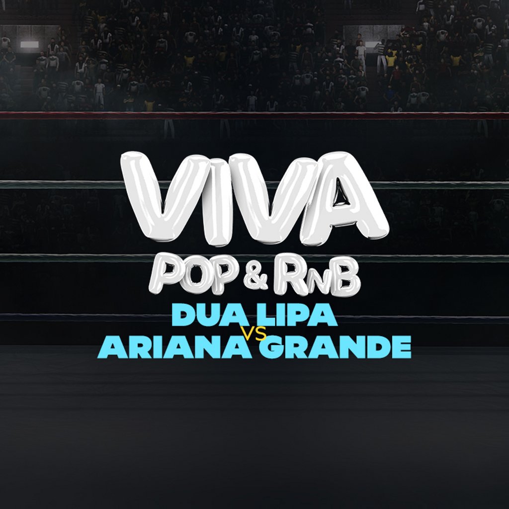 VIVA Pop / R&B / Club Hits -  DUA LIPA vs ARIANA GRANDE