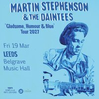 Martin Stephenson & The Daintees at belgrave music hall and canteen